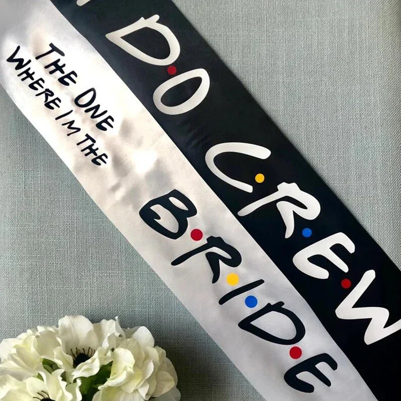 Friends-Inspired “I Do Crew” Sashes – Bride & Bridal Party Hen Party Sashes