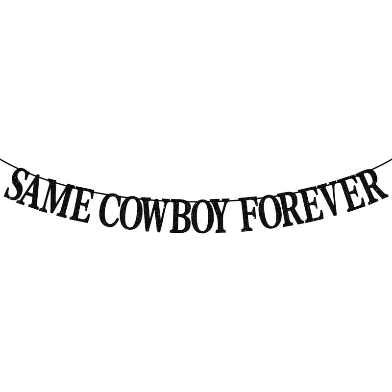 Black Glitter Same Cowboy Forever Banner