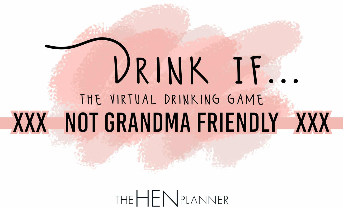 Virtual Hen Party Game Drink If (Not Grandma Friendly!) - The Hen Planner